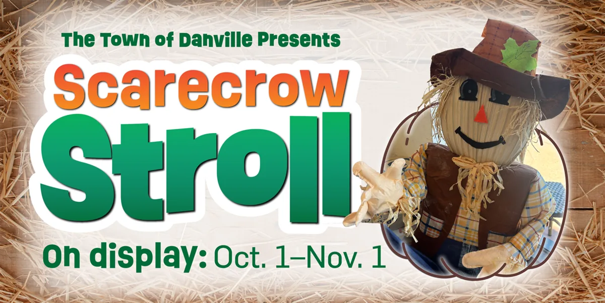 Town of Danville Scarecrow Stroll banner with a smiling scarecrow in a hat, on display October 1 to November 1